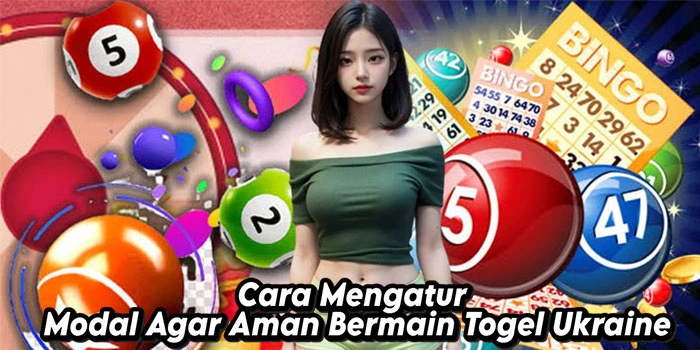 Cara-Mengatur-Modal-Agar-Aman-Bermain-Togel-Ukraine