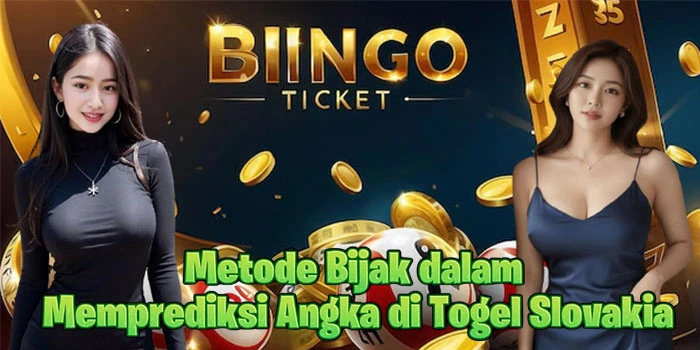 Metode Bijak dalam Memprediksi Angka di Togel Slovakia