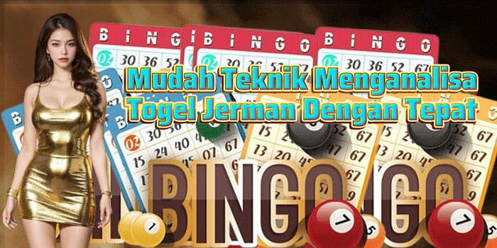 Mudah Teknik Menganalisa Togel Jerman Dengan Tepat