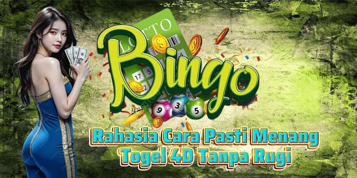 Rahasia Cara Pasti Menang Togel 4D Tanpa Rugi
